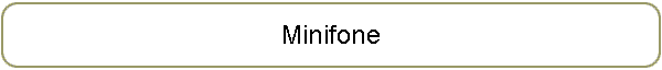 Minifone